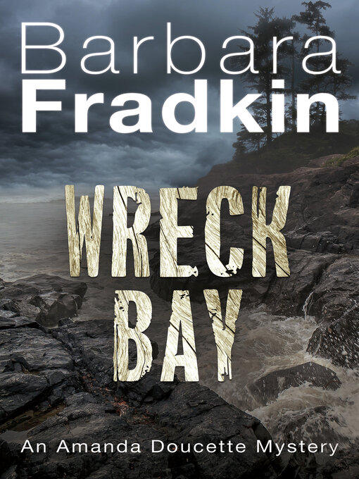 Title details for Wreck Bay by Barbara Fradkin - Available